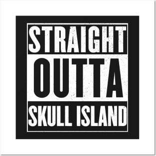 Straight outta Skull Island Posters and Art